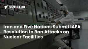 Image of: Iran and Five Nations Propose IAEA Resolution Against Nuclear Site Attacks